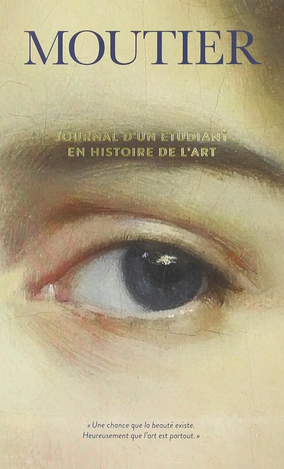 Livre Journal d'un étudiant en histoire de l'art - Maxime-Olivier Moutier (Livre d'occasion) - IS...