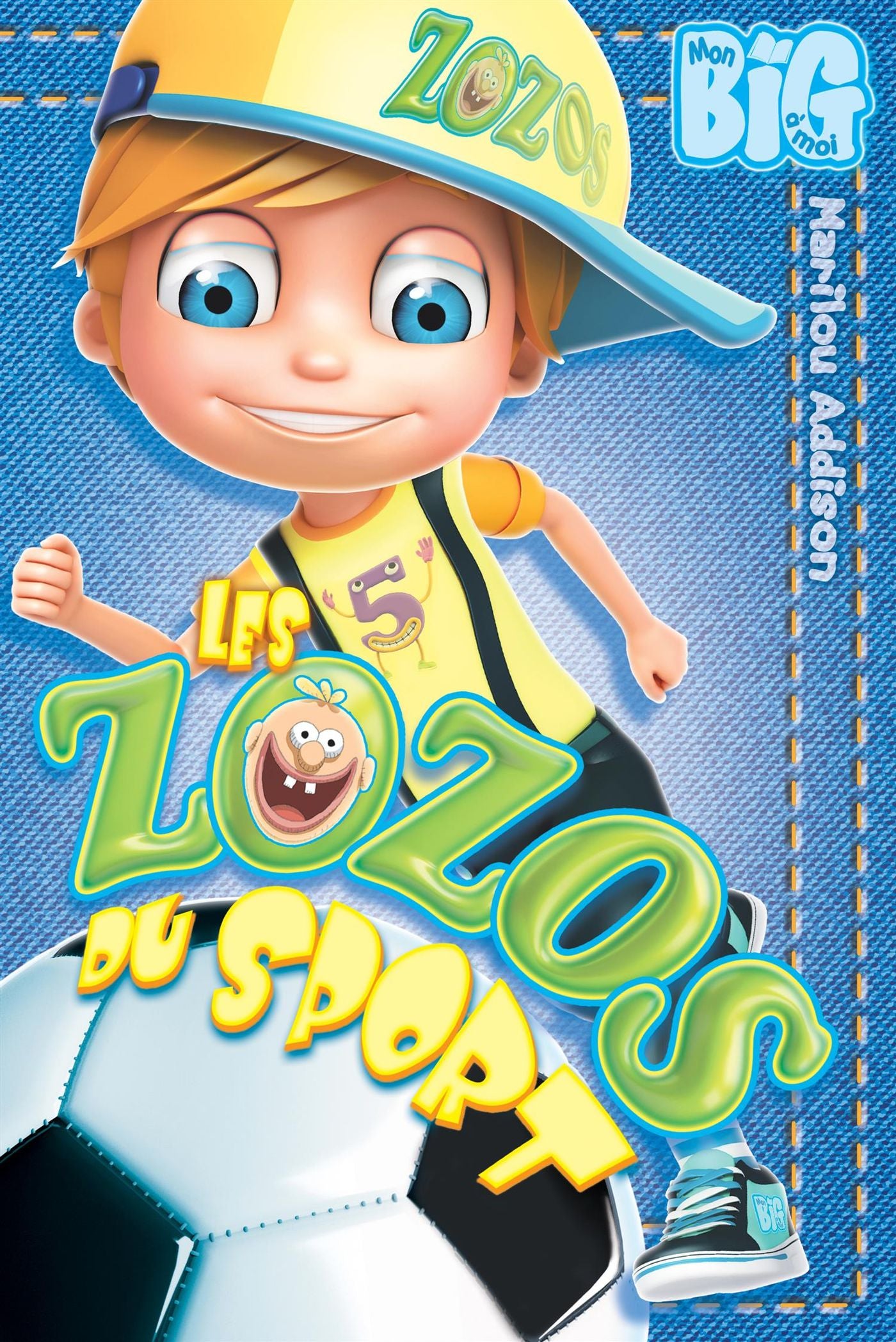 Livre ISBN 2924146445 Mon BIG à moi : Les zozos du sport (Marilou Addison)
