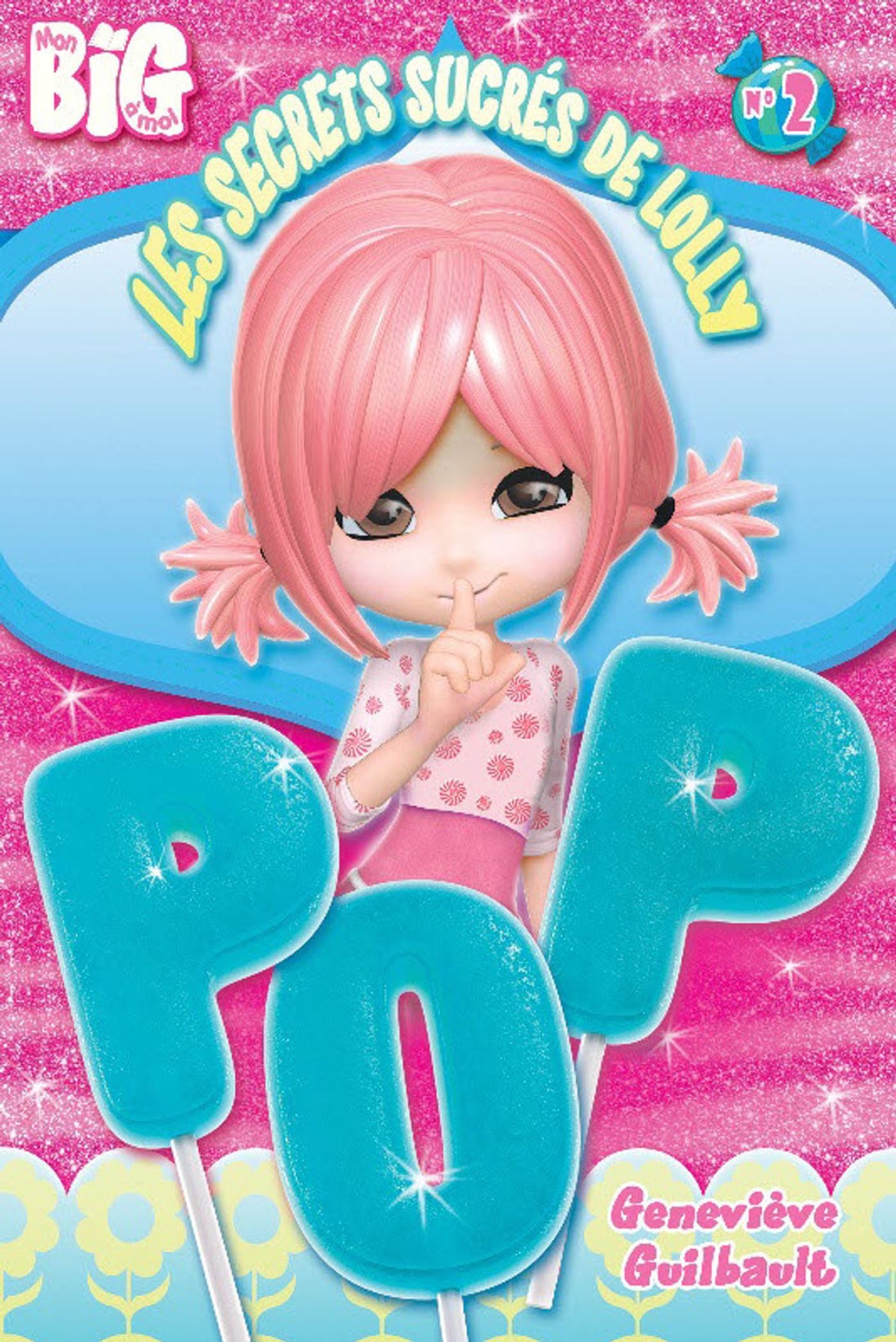Livre ISBN 2924146763 Mon BIG à moi : Les secrets de Lolly Pop #2 (Geneviève Guilbault)
