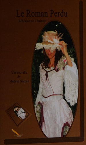 Livre Le roman perdu : Réflexion sur l'écriture (Marlène Gagnon) (Livre d'occasion) - ISBN...