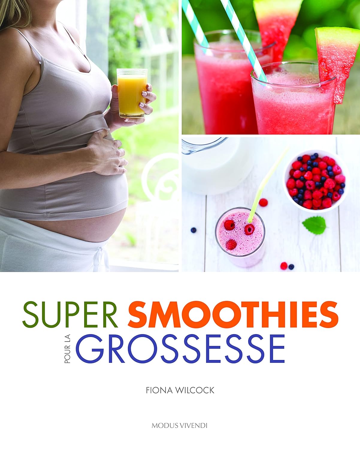 Livre Super smoothies pour la grossesse - Fiona Wilcock (Livre d'occasion) - ISBN 292438205X
