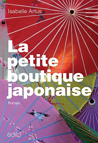 Livre La petite boutique japonaise - Isabelle Artus (Livre d'occasion)