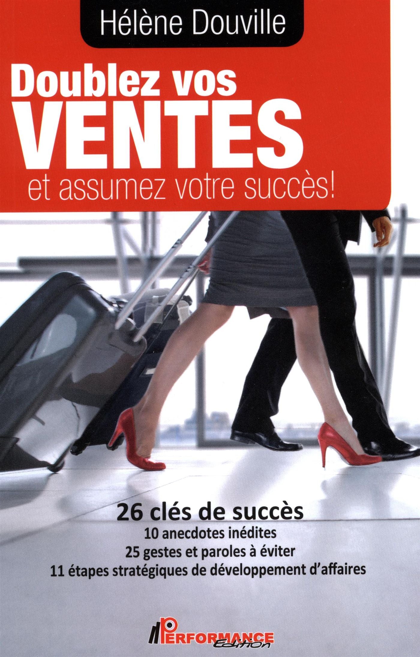 Livre Doublez vos ventes et assumez votre succès - Hélène Douville (Livre d'occasion)