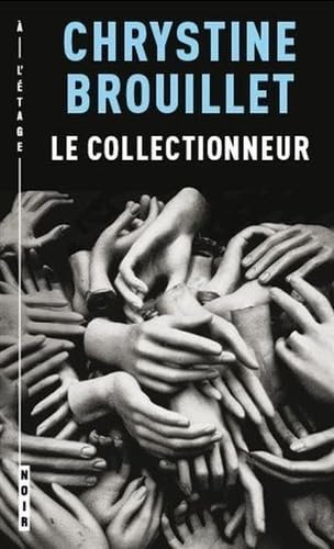 Le collectionneur - Chrystine Brouillet