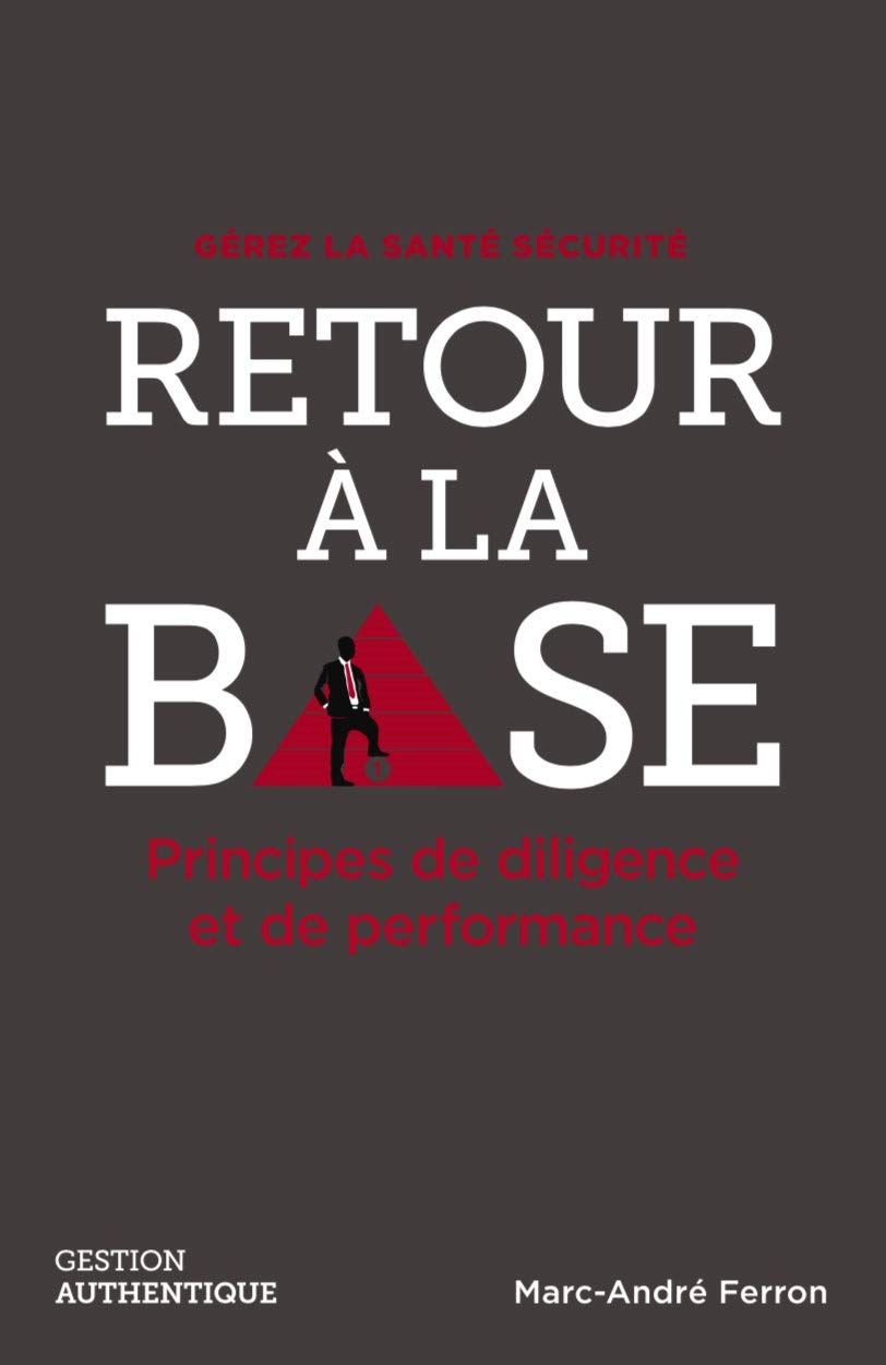 Livre Retour à la base : Principes de diligence et de performance (Marc-André Ferron) (Livre...