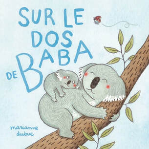 Livre Sur le dos de Baba - Marianne Dubuc (Livre d'occasion) - ISBN 2924638801