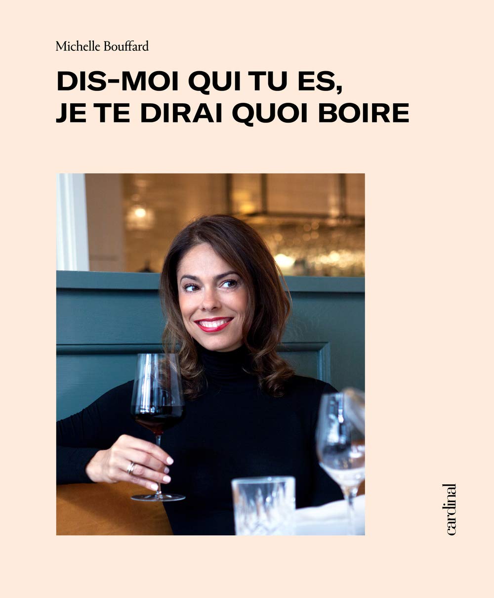 Livre Dis-moi qui tu es, je te dirai quoi boire - Michelle Bouffard (Livre d'occasion) - ISBN 292...