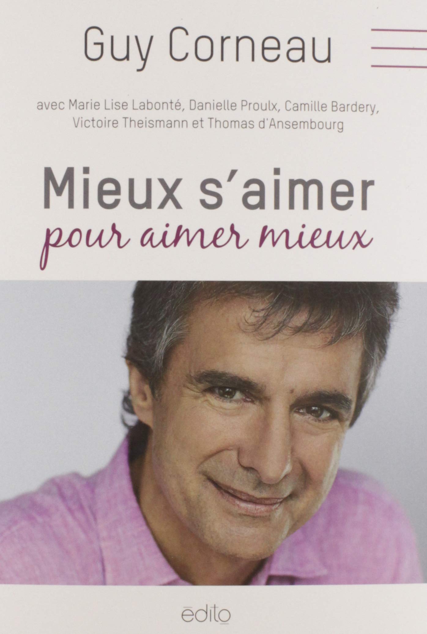Livre ISBN 2924720559 Mieux s'aimer pour aimer mieux (Guy Corneau)