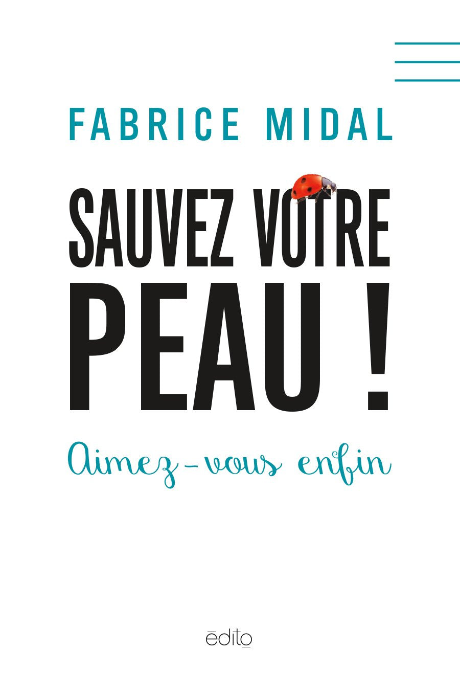 Livre Sauvez votre peau! : Aimez-vous enfin - Fabrice Midal (Livre d'occasion) - ISBN 2924720591
