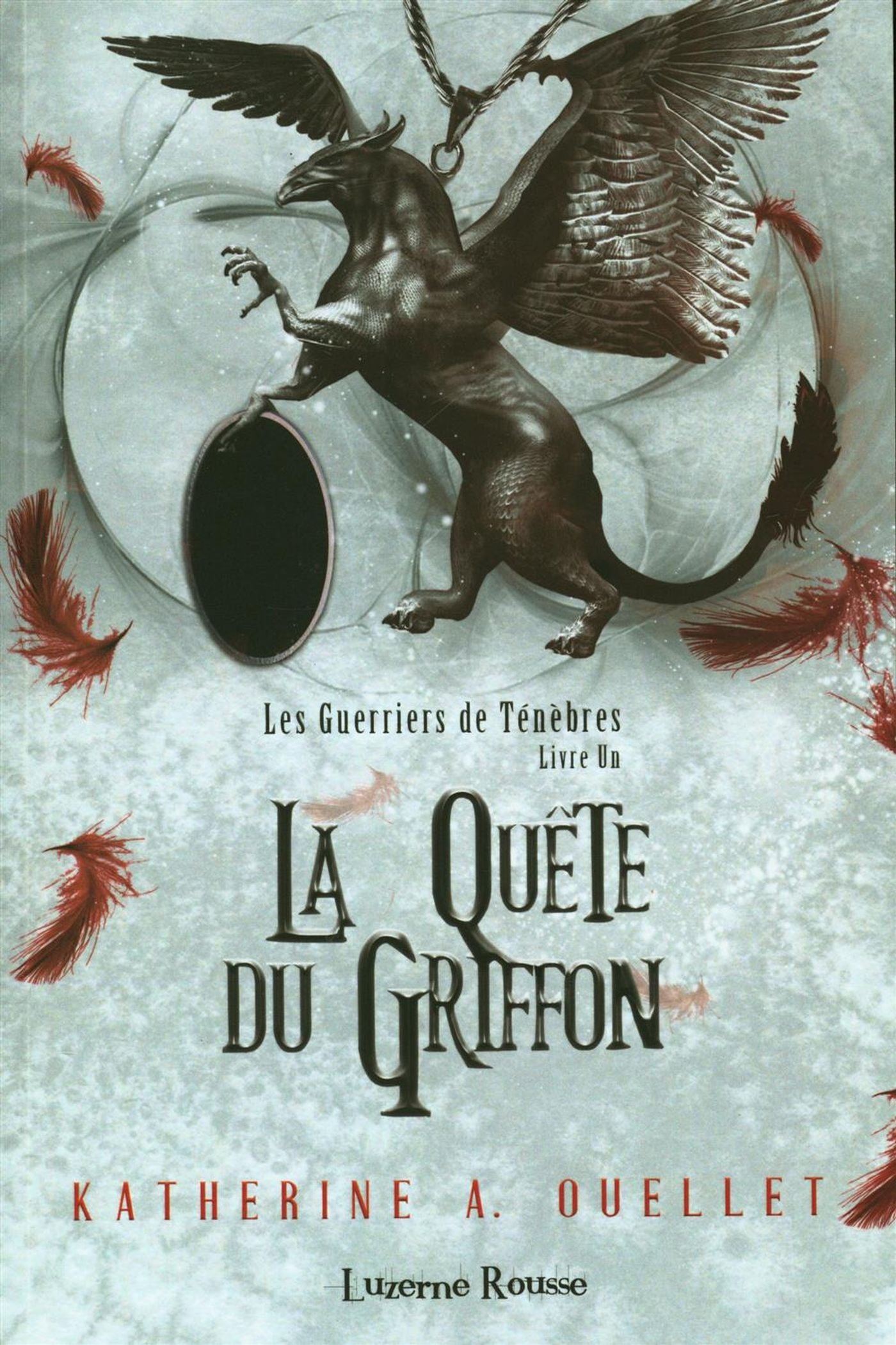 Livre La quête du griffon - Katherine A. Ouellet (Livre d'occasion)