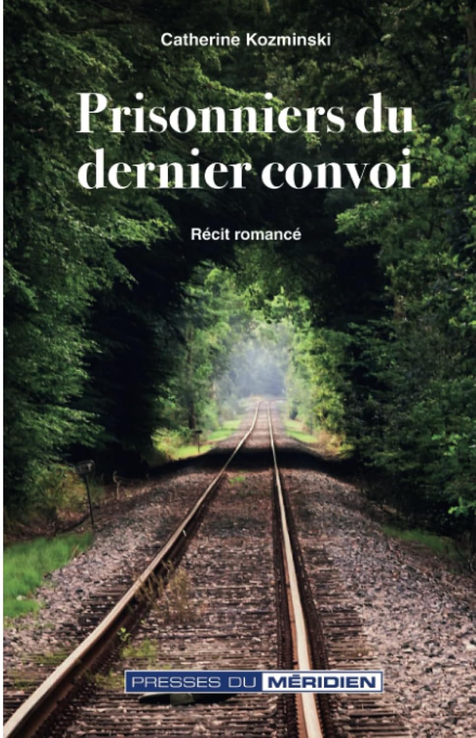Livre Prisonniers du dernier convoi - Catherine Kozminski (Livre d'occasion) - ISBN 2924800048