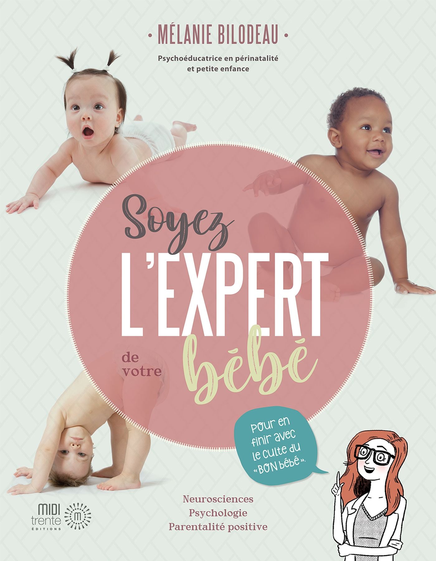 Livre Soyez l'expert de votre bébé - Mélanie Bilodeau (Livre d'occasion) - ISBN 2924804329