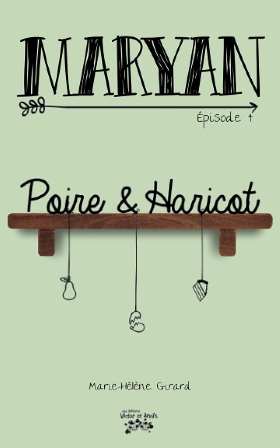 Livre Poire & Haricot - Marie-Hélène Girard (Livre d'occasion) - ISBN 2924934354