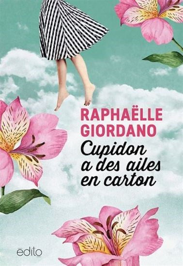Cupidon a des ailes en carton - Raphaëlle Giordano