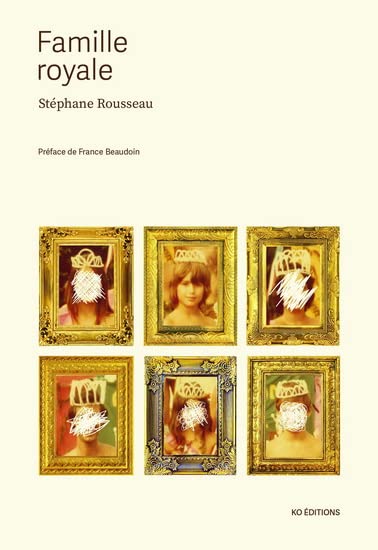 Livre Famille royale - Stéphane Rousseau (Livre d'occasion) - ISBN 2924965799