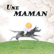 Livre Une maman - Mathieu Lavoie (Livre d'occasion) - ISBN 2925031854