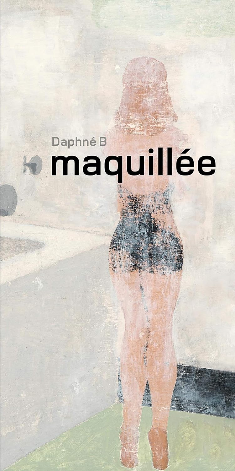 Livre Maquillée - Daphné B. (Livre neuf)
