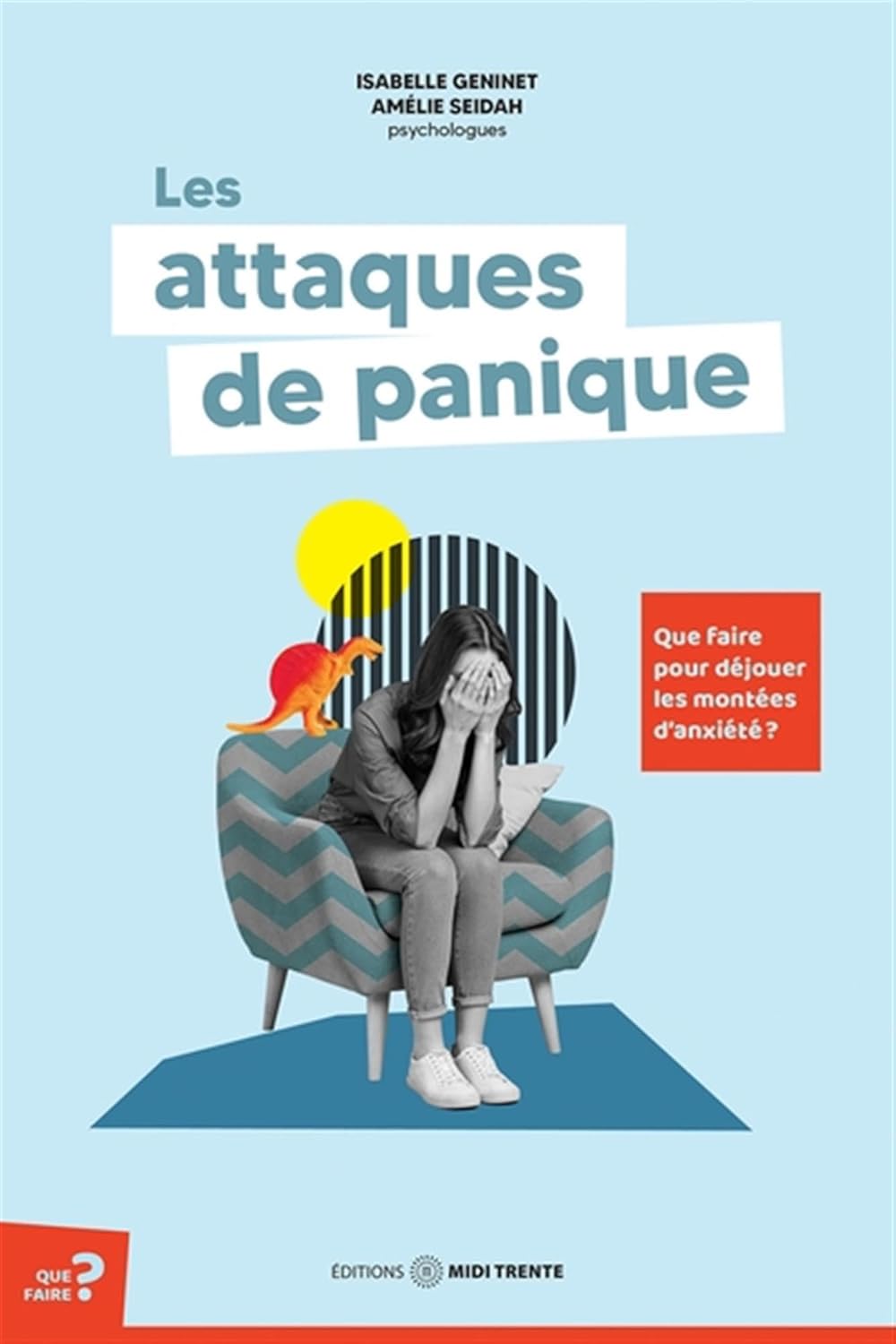 Livre ISBN 2925213421 Les attaques de panique : Que faire pour déjouer les montées d'anxiété? (Isabelle Geninet)
