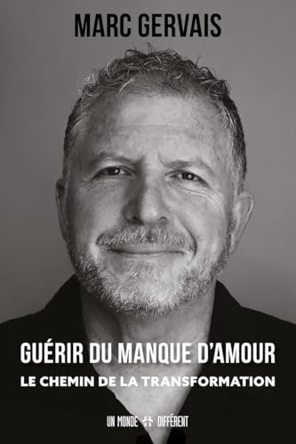 Livre Guérir du manque d'amour le chemin de la transformation (Marc Gervais) (Livre d'occasion)...