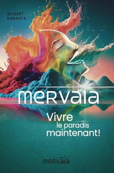 Livre Mervaia : Vivre le paradis maintenant ! - Gilbert Karanta (Livre neuf)