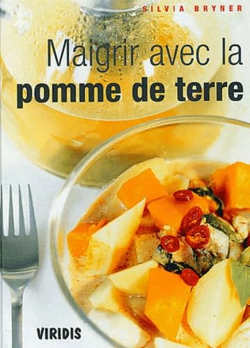Livre Maigrir avec la pomme de terre - Sylvia Bryner (Livre d'occasion) - ISBN 2940306079