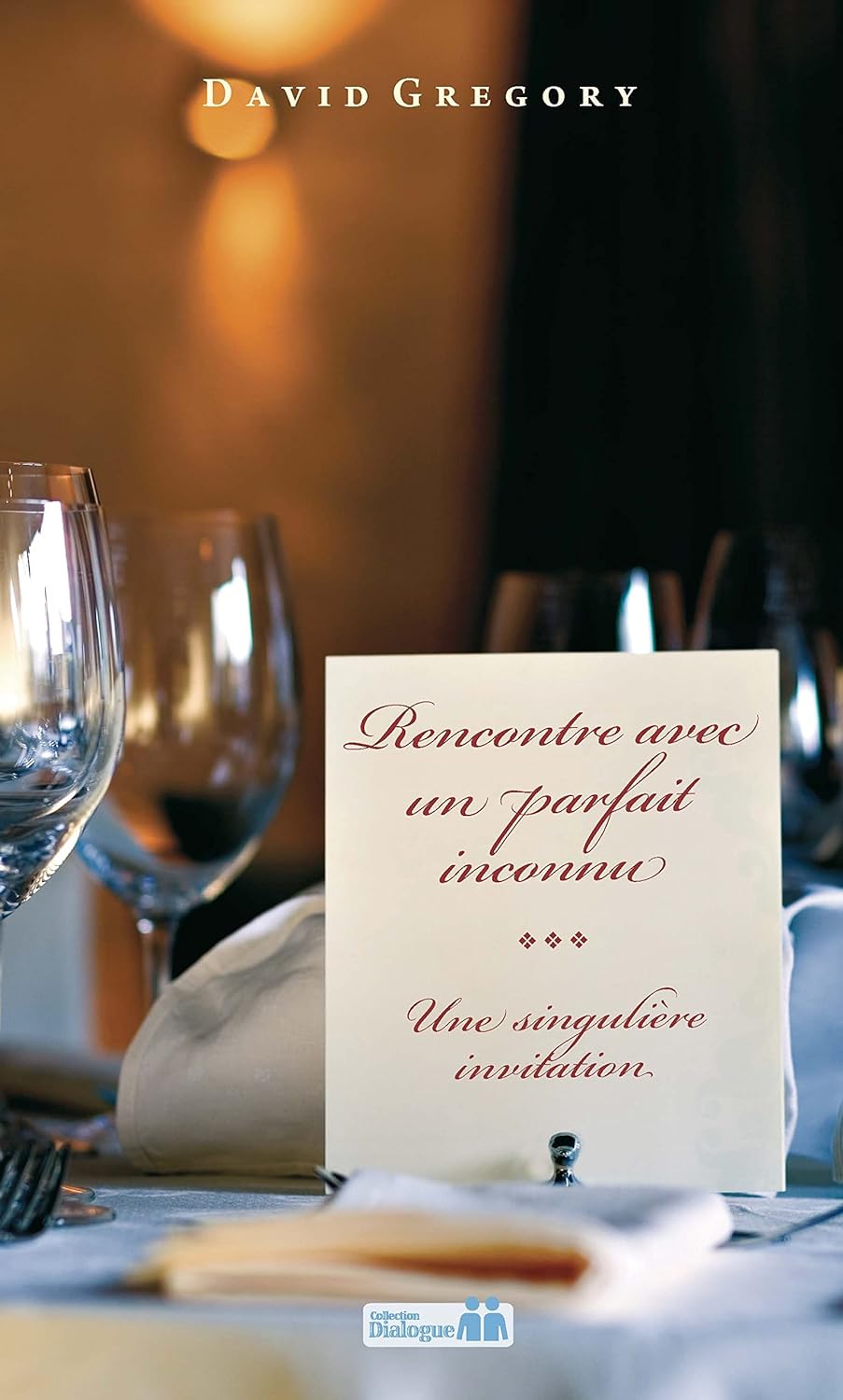 Livre Rencontre avec un parfait inconnu : Une singulière invitation - David Gregory (Livre d'occa...