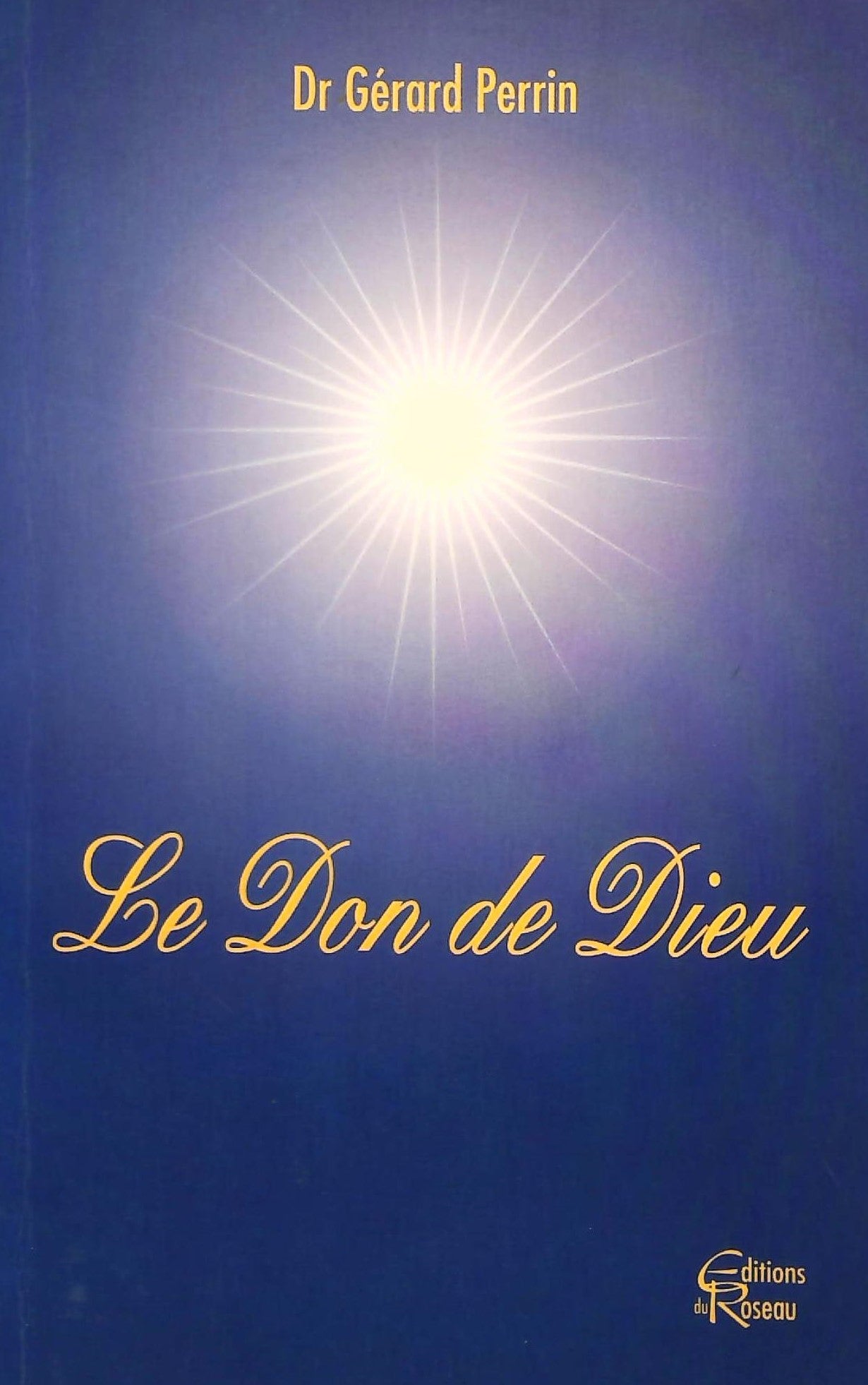Livre Le don de Dieu - Dr Gérard Perrin (Livre d'occasion) - ISBN 2950802214