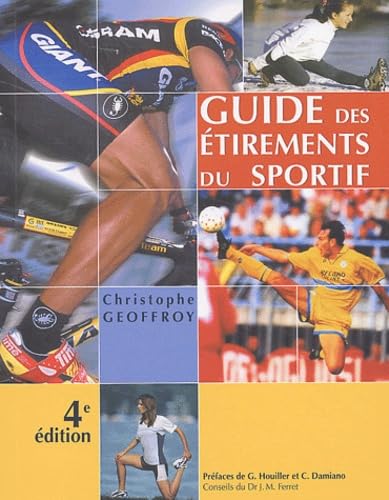 Guide des étirements du sportif - Chistophe Geoffroy
