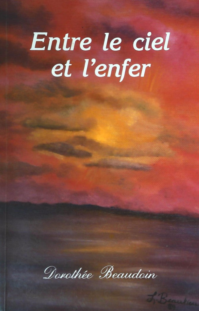 Livre Entre le ciel et l'enfer - Dorothée Beaudoin (Livre d'occasion) - ISBN 2980015229
