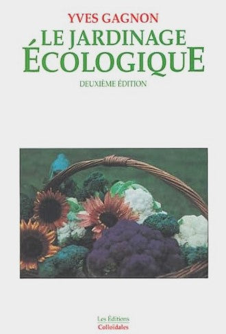 Livre Le jardin écologique - Yves Gagnon (Livre d'occasion) - ISBN 2980135976
