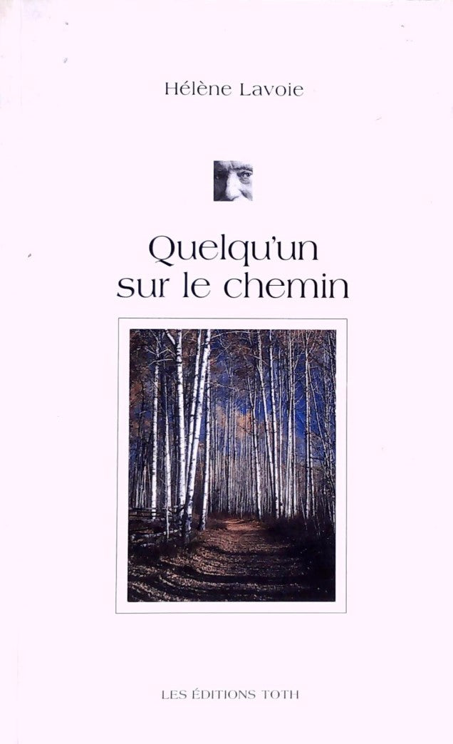 Livre Quelqu'un sur le chemin - Hélène Lavoie (Livre d'occasion) - ISBN 2980153907