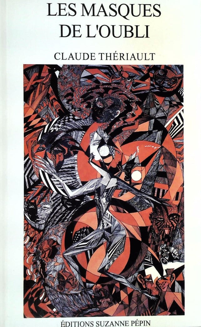 Livre Les masques de l'oubli - Claude Thériault (Livre d'occasion) - ISBN 2980185728