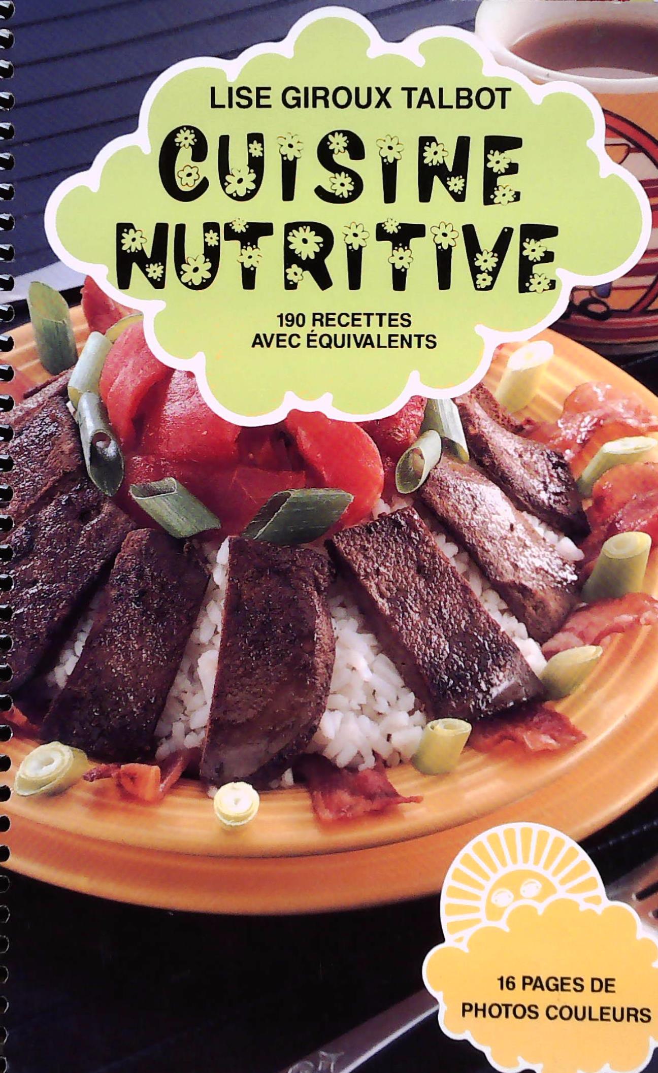 Livre Cuisine nutritive : 190 recettes avec équivalents (Lise Giroux Talbot) (Livre d'occasion)...