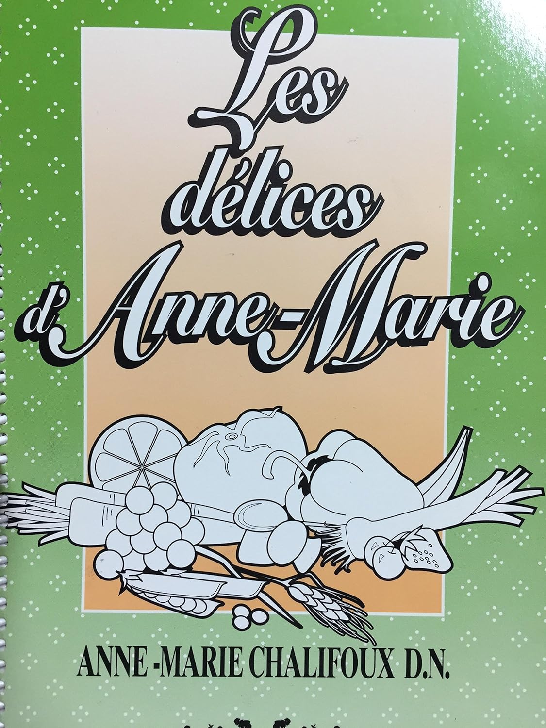 Livre Les délices d'Anne-Marie - Anne-Marie Chalifoux (Livre d'occasion) - ISBN 2980347019