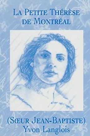 Livre La petite Thérèse de Montréal (Soeur Jean-Baptiste) - Yvon Langlois (Livre d'occasion) - IS...
