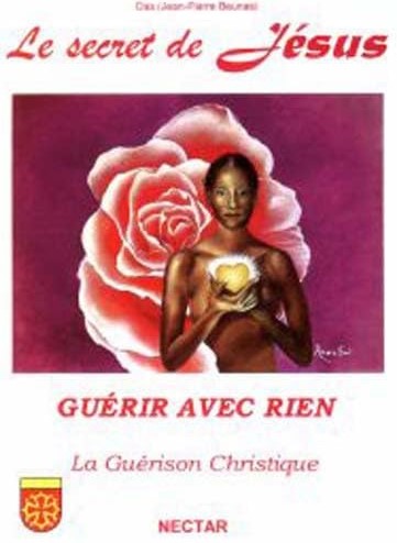 Livre Le secret de Jésus : Guérir avec rien : La guérison Christique (Livre d'occasion) - ISBN 29...