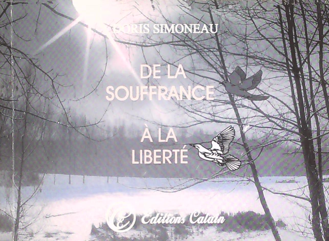Livre De la souffrance à la libertté (Doris Simoneau) (Livre d'occasion) - ISBN 2980582735