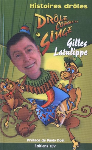 Livre Drôle comme un singe - Gilles Latulippe (Livre d'occasion) - ISBN 2980728624