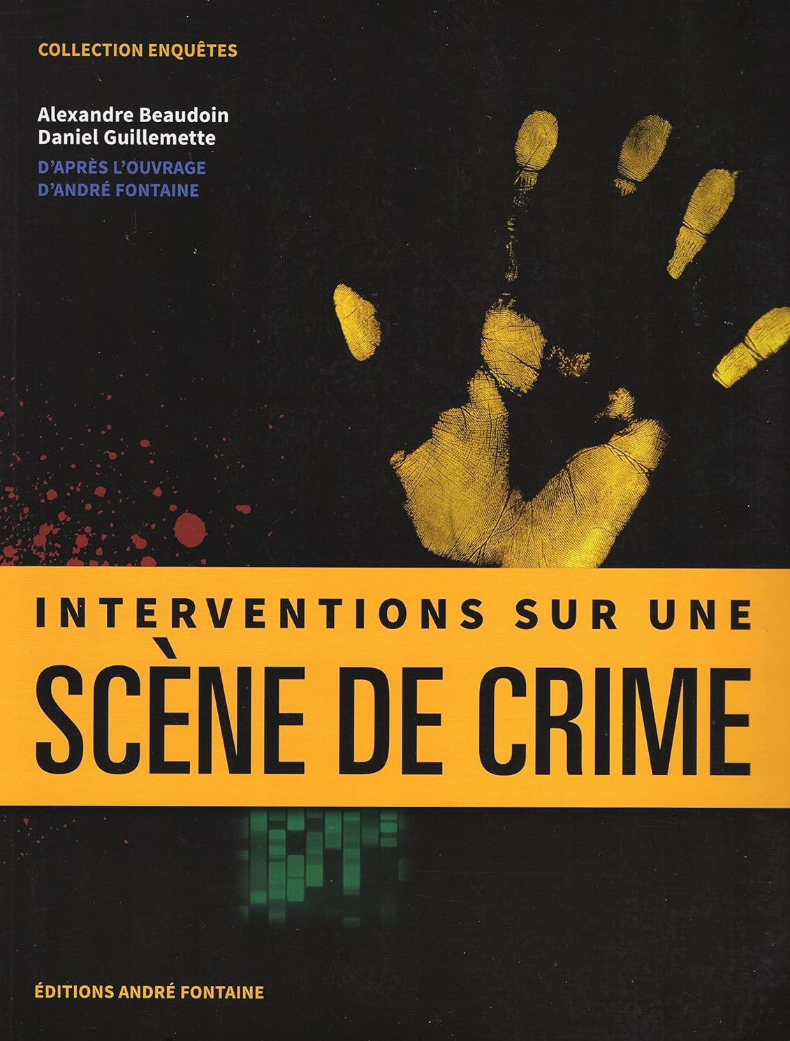 Livre Interventions sur une scène de crime - Alexandre Beaudoin (Livre d'occasion) - ISBN 298080987X