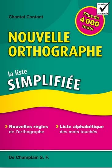 Livre Nouvelle orthographe : La liste simplifiée - Chantal Contant (Livre d'occasion) - ISBN 2980...