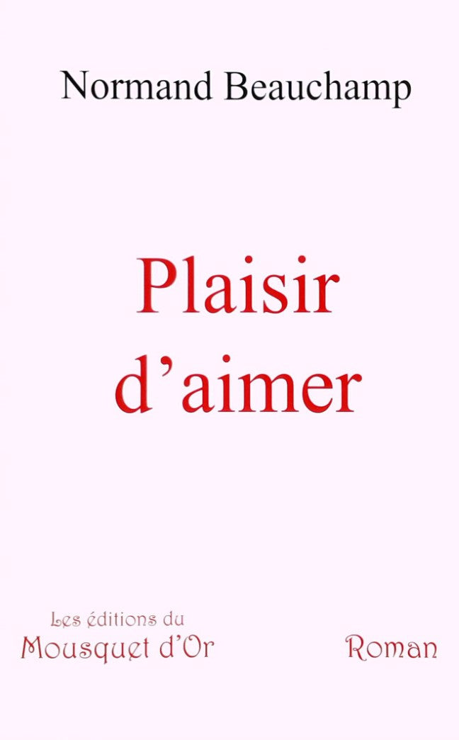 Livre Plaisir d'aimer - Normand Beauchamp (Livre neuf) - ISBN 2980927503