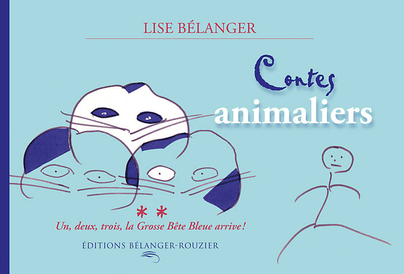 Livre Un, deux, trois, la grosse bête bleue arrive! - Lise Bélanger (Livre d'occasion)
