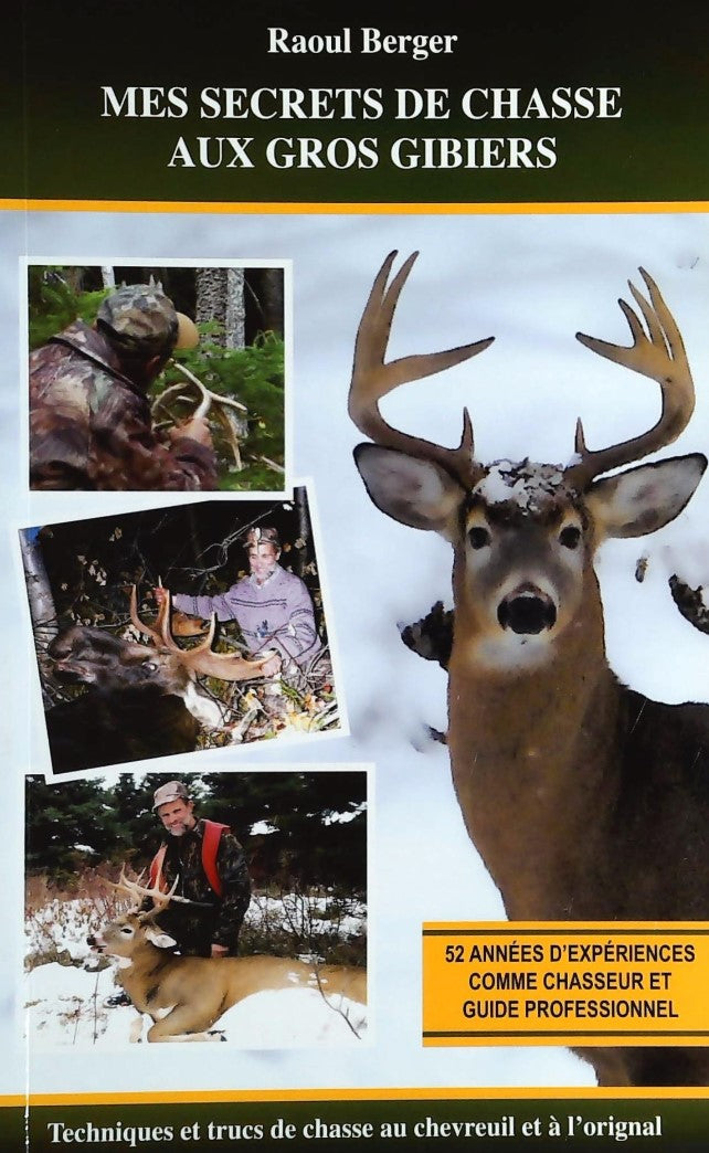 Livre Mes secrets de chasse aux gros gibiers - Raoul Berger (Livre d'occasion) - ISBN 2981048708
