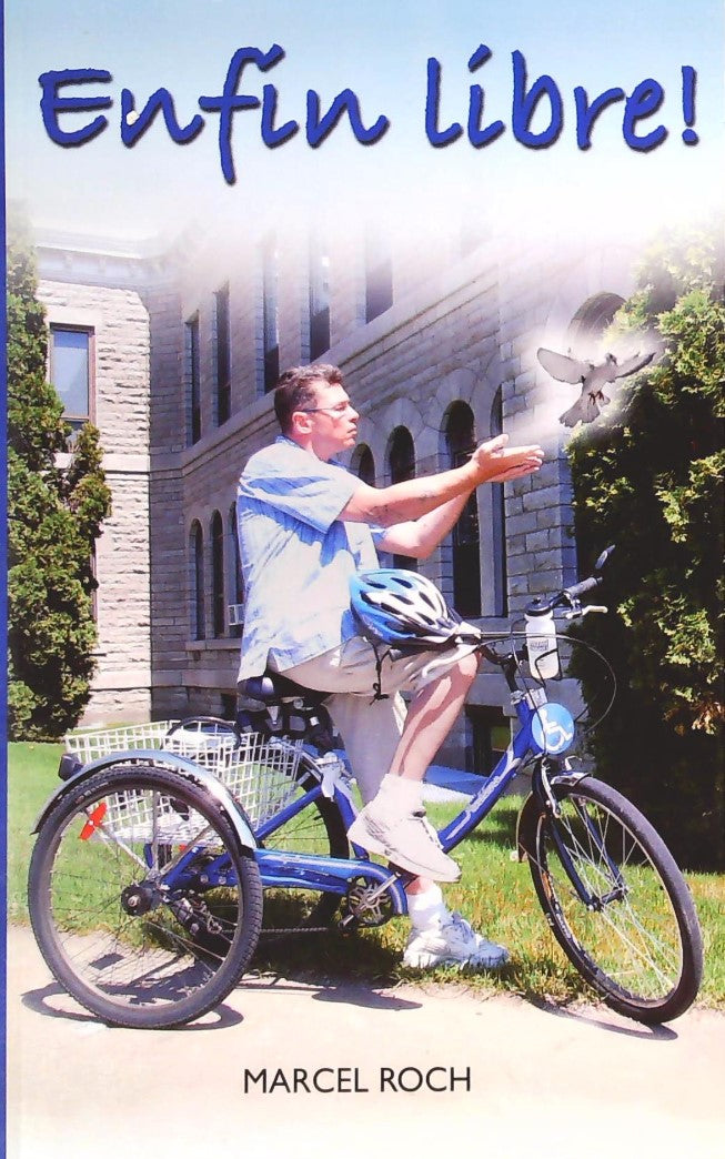 Livre Enfin libre! - Marcel Roch (Livre d'occasion) - ISBN 2981056808