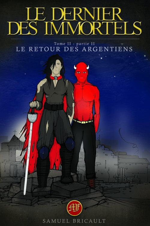 Le dernier des immortels # 2 : Le retour des argentiens - Samuel Bricault