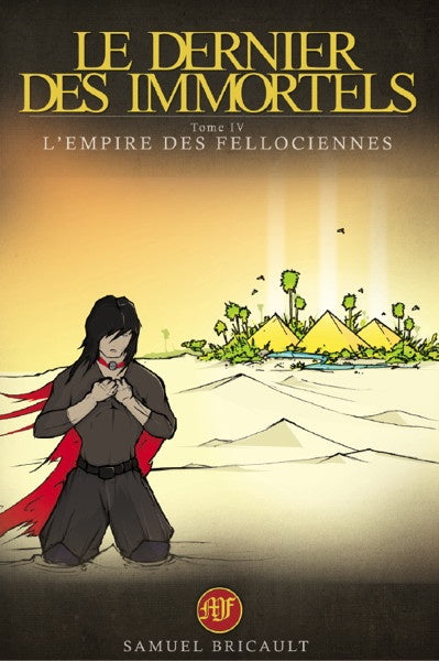 Livre Le dernier des immortels # 4 : L'empire des Fellociennes (Samuel Bricault) (Livre...