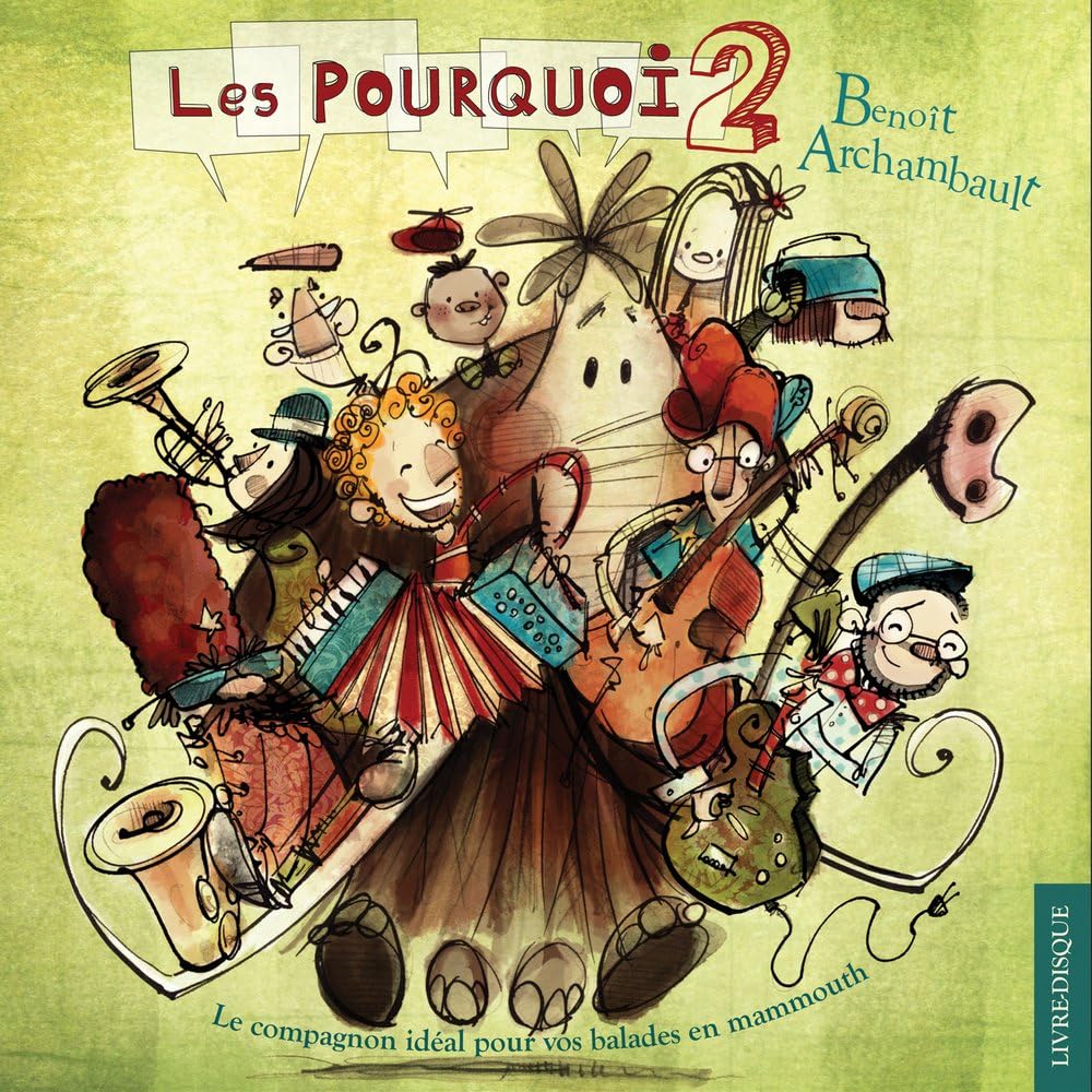 Les pourquoi 2 (Cd inclus) - Benoît Archambault