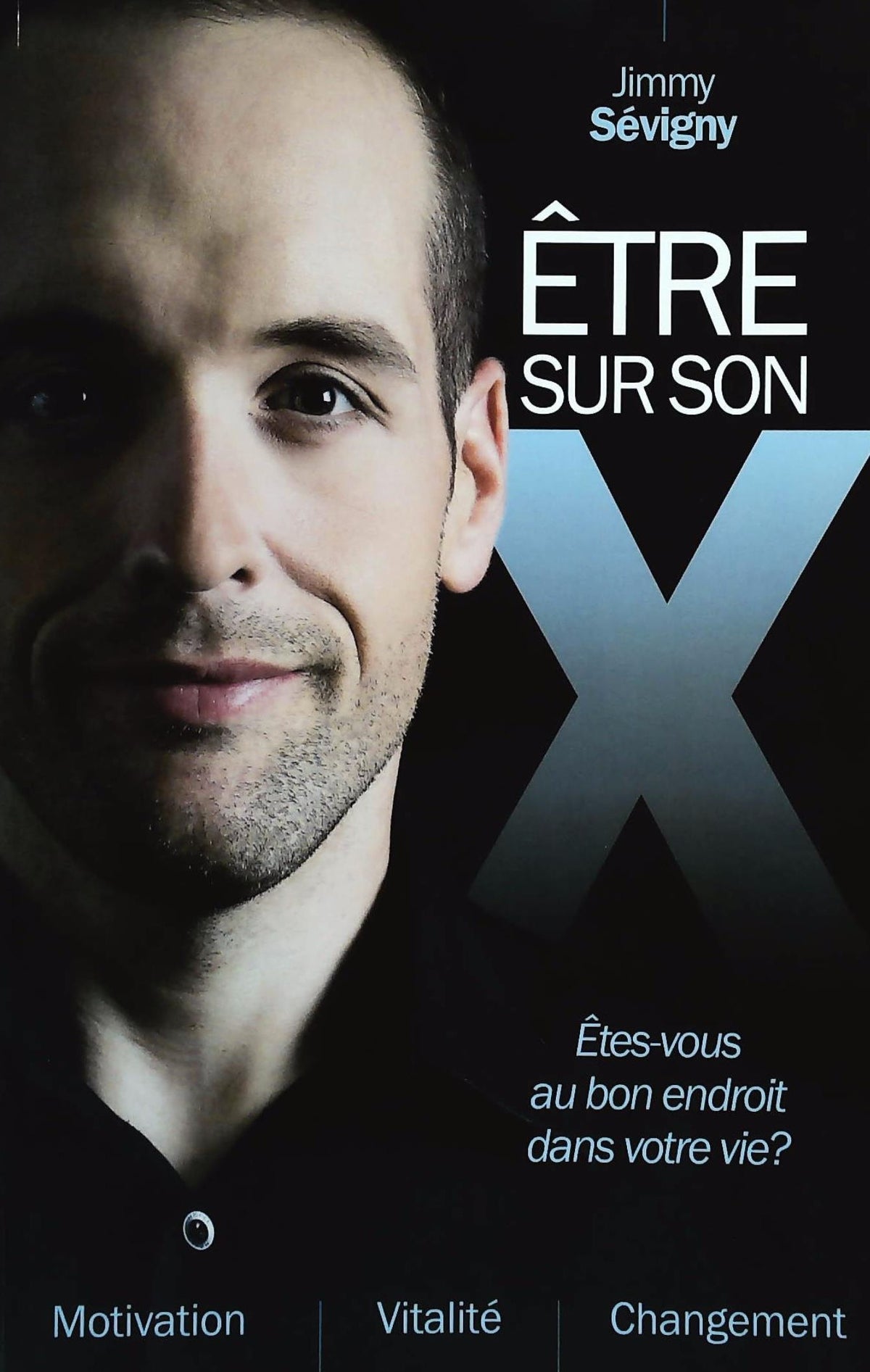 Livre Être sur son X (Jimmy Sévigny) (Livre d'occasion) - ISBN 2981427369