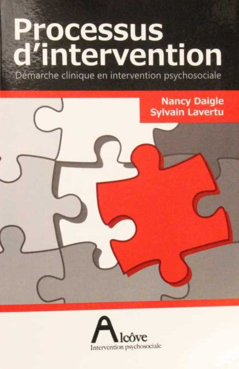 Livre Processus d'intervention : Démarche en intervention psychosociale (Nancy Daigle / Sylvain...