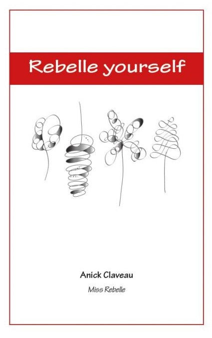 Livre Rebelle yourself - Anick Claveau (Livre d'occasion)